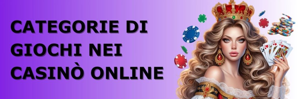 Categorie di giochi nei casinò online