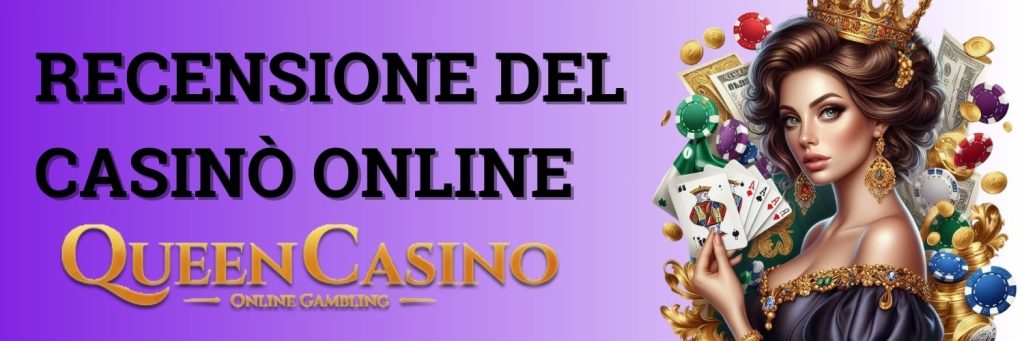 Recensione del casinò online Queen Casino